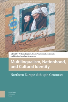 Multilingualism, Nationhood, and Cultural Identity : Northern Europe, 16th-19th Centuries