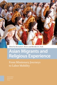 Asian Migrants and Religious Experience : From Missionary Journeys to Labor Mobility