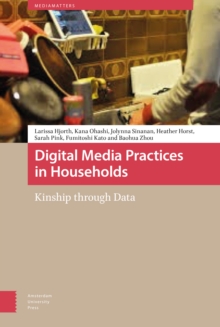 Digital Media Practices in Households : Kinship through Data