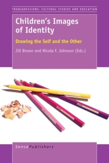 Children's Images of Identity : Drawing the Self and the Other
