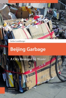 Beijing Garbage : A City Besieged by Waste