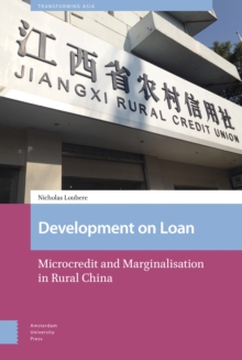 Development on Loan : Microcredit and Marginalisation in Rural China