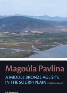 Magoula Pavlina : A Middle Bronze Age site in the Sourpi Plain (Thessaly, Greece)