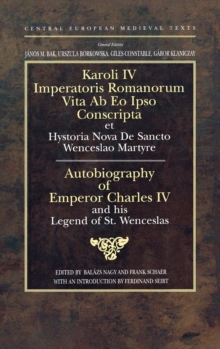 Autobiography of Emperor Charles Iv and His Legend of St Wenceslas