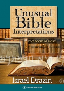 Unusual Bible Interpretations : Five Books of Moses