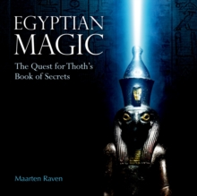 Egyptian Magic : The Quest for Thoth's Book of Secrets