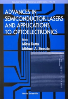 Advances In Semiconductor Lasers And Applications To Optoelectronics (Ijhses Vol. 9 No. 4)