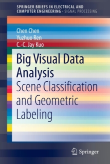 Big Visual Data Analysis : Scene Classification and Geometric Labeling