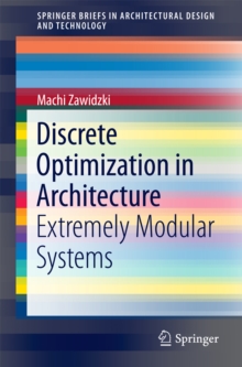 Discrete Optimization in Architecture : Extremely Modular Systems