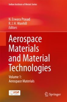 Aerospace Materials and Material Technologies : Volume 1: Aerospace Materials