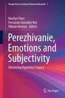 Perezhivanie, Emotions and Subjectivity : Advancing Vygotsky's Legacy