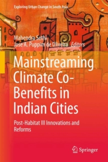 Mainstreaming Climate Co-Benefits in Indian Cities : Post-Habitat III Innovations and Reforms
