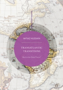 Transatlantic Transitions : Back to the Global Future?