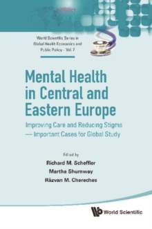 Mental Health In Central And Eastern Europe: Improving Care And Reducing Stigma - Important Cases For Global Study