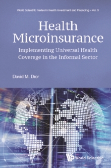 Health Microinsurance: Implementing Universal Health Coverage In The Informal Sector