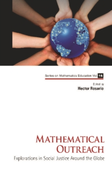 Mathematical Outreach: Explorations In Social Justice Around The Globe