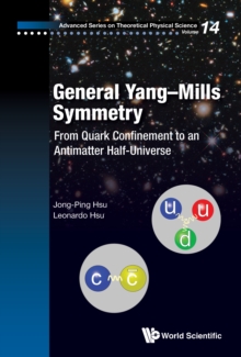 General Yang-mills Symmetry: From Quark Confinement To An Antimatter Half-universe
