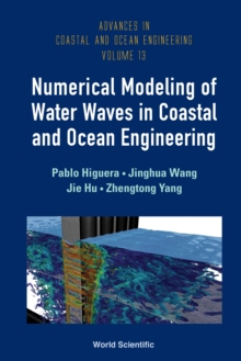 Numerical Modeling Of Water Waves In Coastal And Ocean Engineering