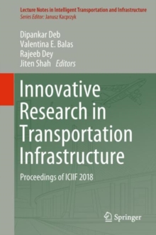 Innovative Research in Transportation Infrastructure : Proceedings of ICIIF 2018