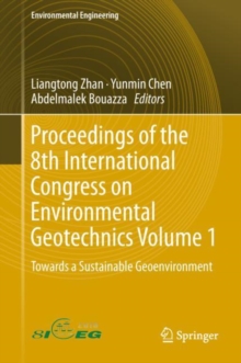 Proceedings of the 8th International Congress on Environmental Geotechnics Volume 1 : Towards a Sustainable Geoenvironment