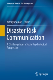 Disaster Risk Communication : A Challenge from a Social Psychological Perspective