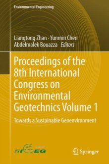 Proceedings of the 8th International Congress on Environmental Geotechnics Volume 1 : Towards a Sustainable Geoenvironment