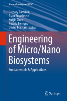 Engineering of Micro/Nano Biosystems : Fundamentals & Applications