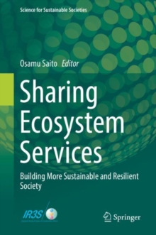 Sharing Ecosystem Services : Building More Sustainable and Resilient Society