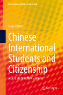 Chinese International Students and Citizenship : A Case Study in New Zealand