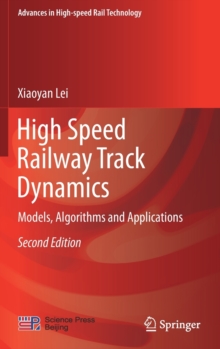 High Speed Railway Track Dynamics : Models, Algorithms and Applications