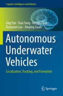 Autonomous Underwater Vehicles : Localization, Tracking, and Formation