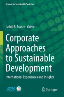 Corporate Approaches to Sustainable Development : International Experiences and Insights