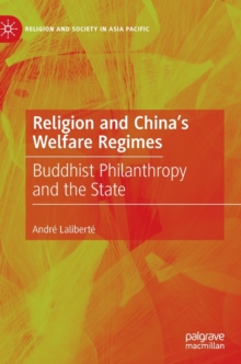 Religion and China's Welfare Regimes : Buddhist Philanthropy and the State