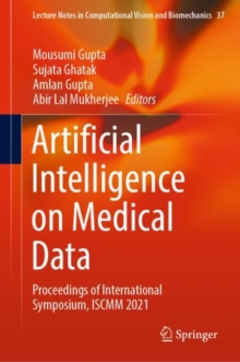 Artificial Intelligence on Medical Data : Proceedings of International Symposium, ISCMM 2021