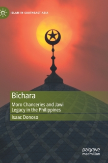 Bichara : Moro Chanceries and Jawi Legacy in the Philippines