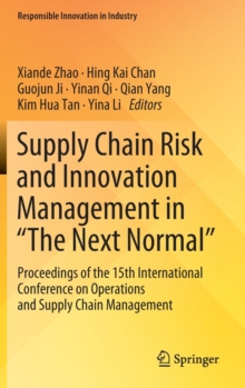 Supply Chain Risk and Innovation Management in “The Next Normal” : Proceedings of the 15th International Conference on Operations and Supply Chain Management