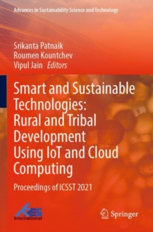 Smart and Sustainable Technologies: Rural and Tribal Development Using IoT and Cloud Computing : Proceedings of ICSST 2021