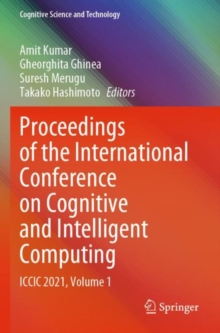 Proceedings of the International Conference on Cognitive and Intelligent Computing : ICCIC 2021, Volume 1