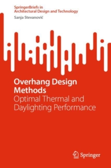 Overhang Design Methods : Optimal Thermal and Daylighting Performance