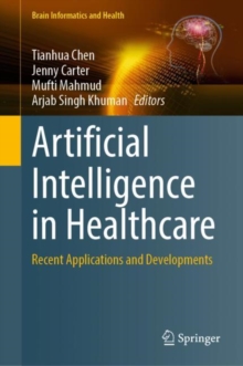 Artificial Intelligence in Healthcare : Recent Applications and Developments