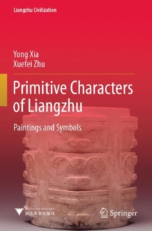 Primitive Characters of Liangzhu : Paintings and Symbols