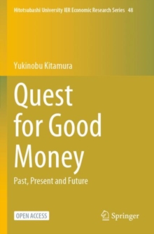Quest for Good Money : Past, Present and Future