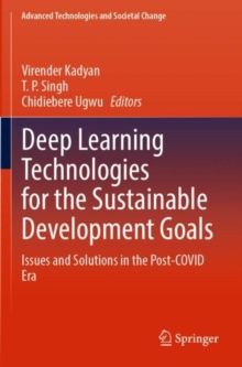 Deep Learning Technologies for the Sustainable Development Goals : Issues and Solutions in the Post-COVID Era