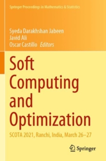 Soft Computing and Optimization : SCOTA 2021, Ranchi, India, March 26–27