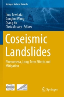 Coseismic Landslides : Phenomena, Long-Term Effects and Mitigation