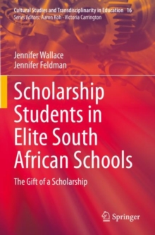 Scholarship Students in Elite South African Schools : The Gift of a Scholarship