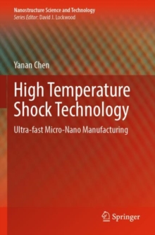High Temperature Shock Technology : Ultra-fast Micro-Nano Manufacturing
