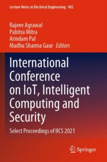 International Conference on IoT, Intelligent Computing and Security : Select Proceedings of IICS 2021