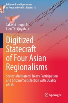 Digitized Statecraft of Four Asian Regionalisms : States' Multilateral Treaty Participation and Citizens' Satisfaction with Quality of Life