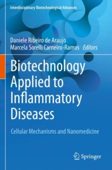 Biotechnology Applied to Inflammatory Diseases : Cellular Mechanisms and Nanomedicine